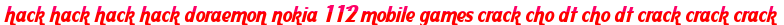 hack hack hack hack doraemon nokia 112 mobile games crack cho dt cho dt crack crack crack moi